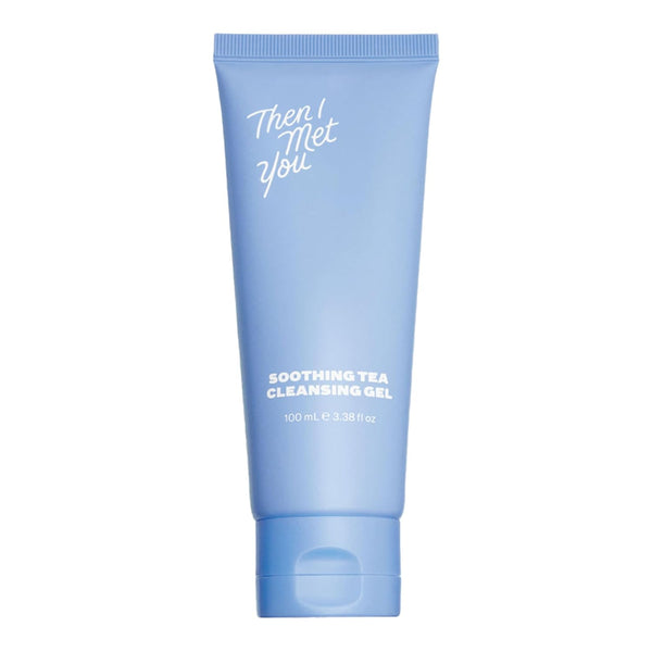 Then I Met You Soothing Tea Cleansing Gel – 100ml | Hydrating & Calming Facial Cleanser